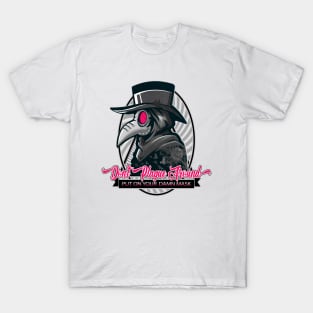 Don't Plague Around T-Shirt